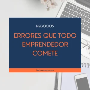 Errores que todo emprendedor novato comete